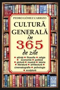Cultură generală în 365 de zile de Pedro Gomez Carrizo