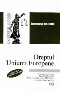 Dreptul Uniunii Europene ed.3 de Ioana Nely Militaru