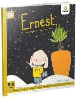 Ernest, iepurașul cu capul în nori de Cara Carmina