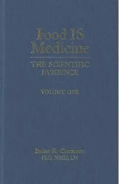 Food Is Medicine, Volume One: The Scientific Evidence