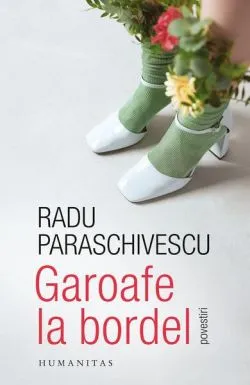 Garoafe la bordel de Radu Paraschivescu