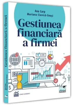 Gestiunea financiară a firmei de Ana Carp