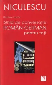 Ghid de conversatie roman-german pentru toti de Kristine Lazar