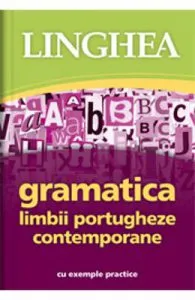 Gramatica limbii portugheze contemporane cu exemple practice