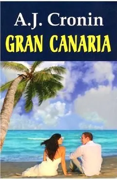 Gran Canaria de A.J. Cronin