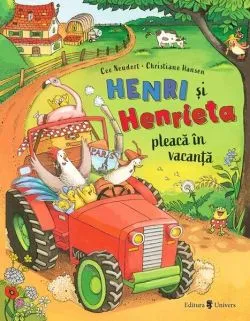 Henri și Henrieta pleacă în vacanță de Cee Neudert