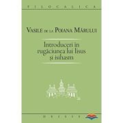 Introduceri in rugaciunea lui Iisus si Isihasm