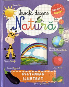 Invata despre natura. Dictionar ilustrat. Romana/Engleza