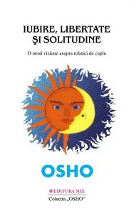 Iubire, libertate si solitudine de Osho
