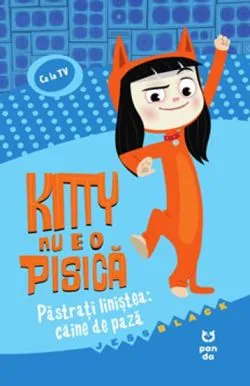 Kitty nu e o pisica: Pastrati linistea: caine de paza de Jess Black