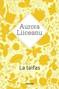 La taifas de Aurora Liiceanu