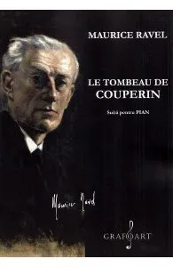 Le tombeau de Couperin. Suita pentru pian de Maurice Ravel