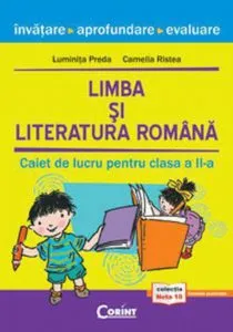 Limba si literatura romana. Caiet de lucru pentru clasa a II-a de Luminita Preda