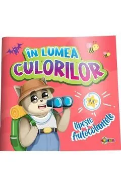 Lipeste autocolante. In lumea culorilor de Autor Anonim