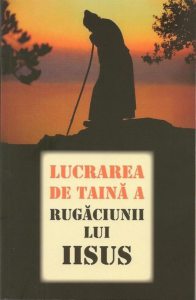 Lucrarea de taina a rugaciunii lui Iisus