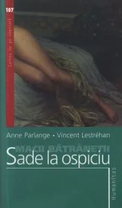 Macii batranetii. Sade la ospiciu de Anne Parlange