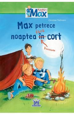 Max petrece noaptea fara cort