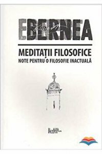 Meditatii filosofice. Note pentru o filosofie inactuala