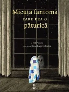 Micuta fantoma care era o paturica de Riel Nason