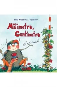 Milimetru, centimetru. Formidabil de Gisela Durr