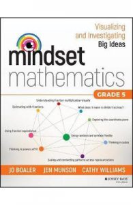 Mindset Mathematics: Visualizing and Investigating Big Ideas, Grade 5