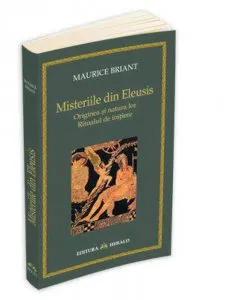 Misteriile din Eleusis (Originea si natura lor. Ritualul de initiere)