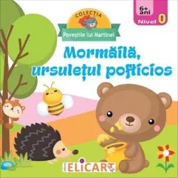 Mormaila, ursuletul pofticios. Nivel 0