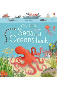 My First Seas and Oceans Book