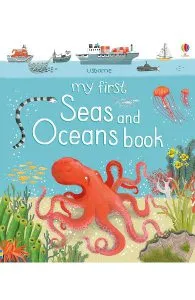 My First Seas and Oceans Book