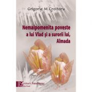Nemaipomenita poveste a lui Vlad si a surorii lui, Almada