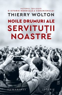 Noile drumuri ale servitutii noastre