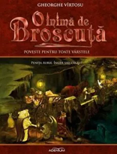 O inima de broscuta. Penita aurie, inger sau calau? Poveste pentru toate varstele de Gheorghe Virtosu