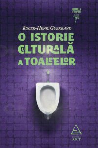 O istorie culturala a toaletelor