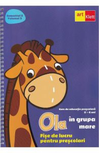 Ola in grupa mare 5-6 ani Sem.2 Vol.3 Fise de lucru pentru prescolari