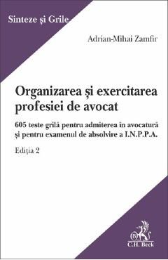 Organizarea si exercitarea profesiei de avocat Ed.2