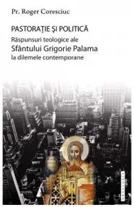 Pastoratie si politica de Roger Coresciuc