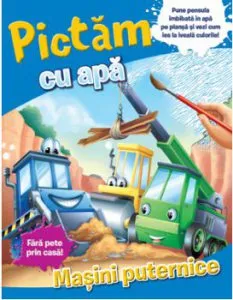 Pictam cu apa. Masini puternice