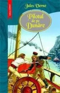 Pilotul de pe Dunare de Jules Verne