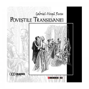 Povestile Transilvaniei de Gabriel-Virgil Rusu