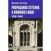 Propaganda externa a Romaniei Mari