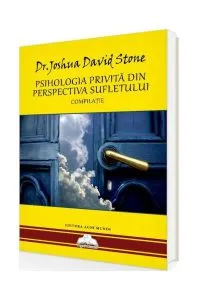 Psihologia privită din perspectiva Sufletului de Joshua David Stone