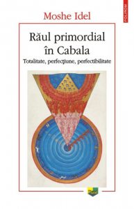 Raul primordial in Cabala. Totalitate, perfectiune, perfectabilitate