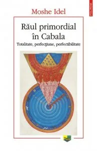 Raul primordial in Cabala. Totalitate, perfectiune, perfectabilitate