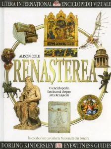Renasterea. Enciclopedie ilustrata de Alison Cole