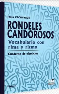 Rondeles candorosos vocabulario con rima y ritmo cuaderno de ejercicios de Ioana Cecovniuc