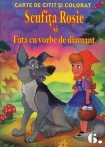Scufita Rosie si Fata cu vorbe de diamant - Carte de citit si colorat