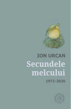 Secundele melcului. Antologie lirică. 1972-2020 de Ion Urcan