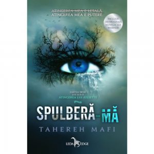 Spulbera-ma (Atingerea lui Juliette, vol. 1)