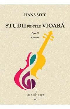 Studii pentru vioara. Opus 32. Caietul I de Hans Sitt