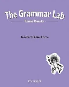 The Grammar Lab. Teacher's Book Three de Kenna Bourke